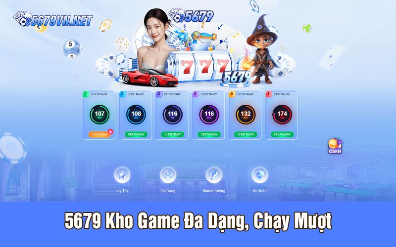 5679 kho game đa dạng, giao diện đẹp chạy mượt