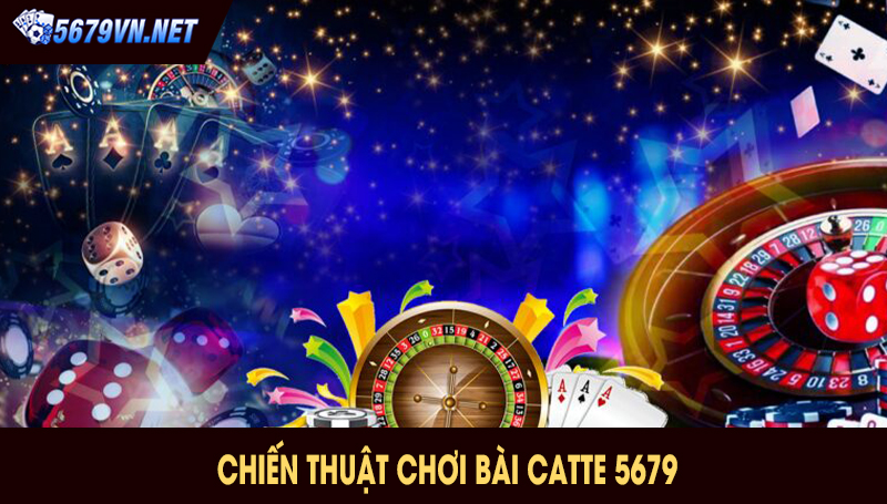 Chiến thuật chơi bài catte 5679