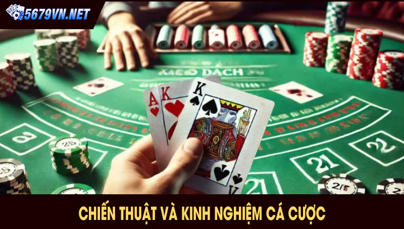 Chiến thuật và kinh nghiệm cá cược