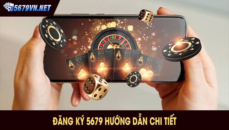 Đăng Ký 5679 Hướng Dẫn Chi Tiết