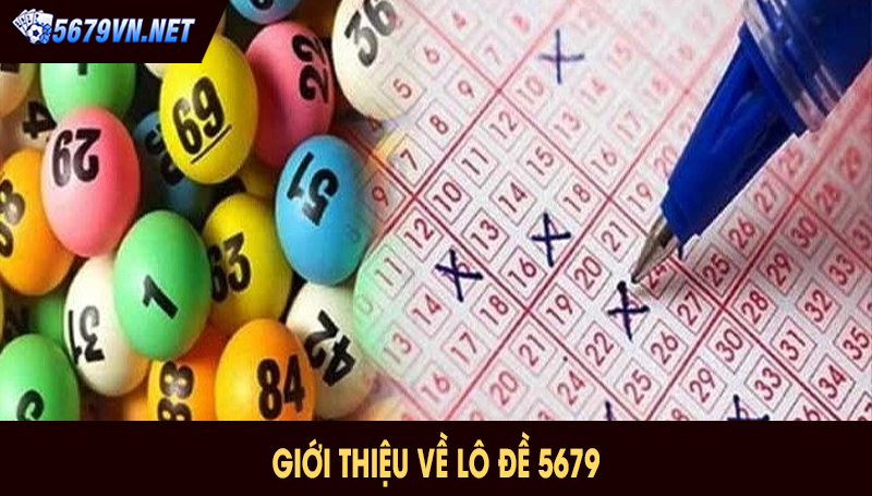 Giới thiệu về lô đề 5679