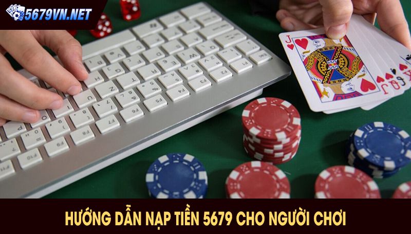 Hướng dẫn nạp tiền 5679 cho người chơi