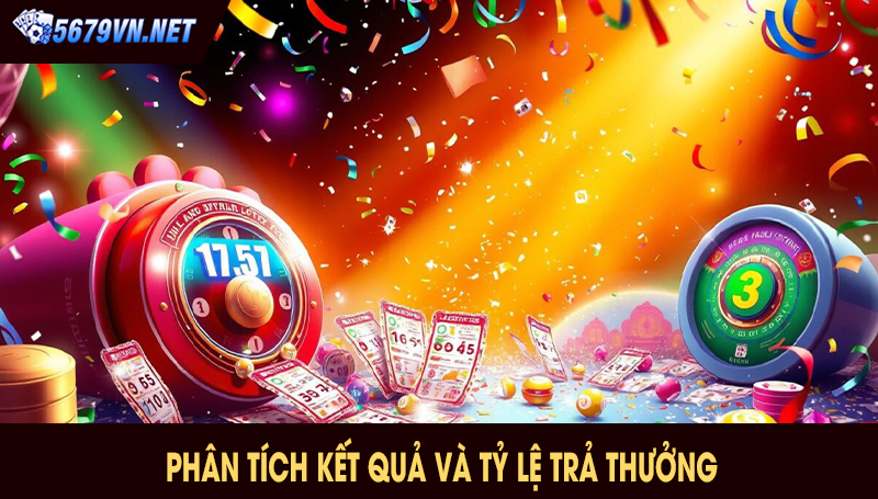 Phân Tích Kết Quả Và Tỷ Lệ Trả Thưởng