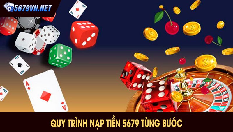 Quy trình nạp tiền 5679 từng bước