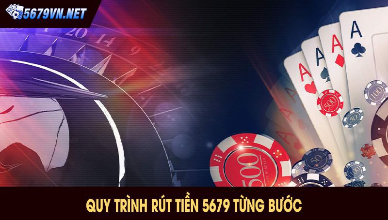 Quy trình rút tiền 5679 từng bước