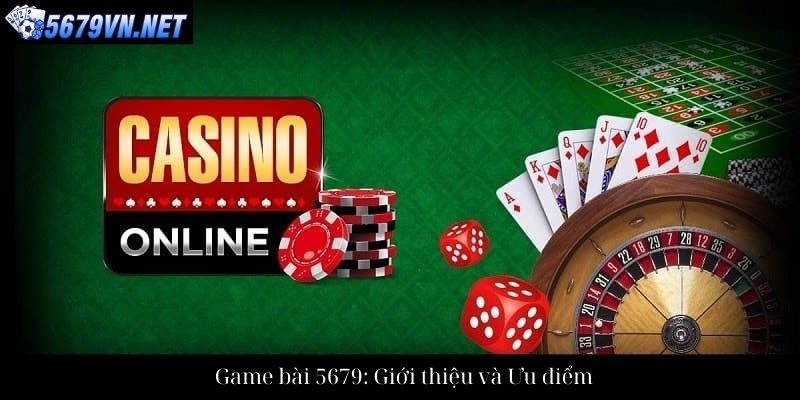 Game bài 5679: Giới thiệu và Ưu điểm