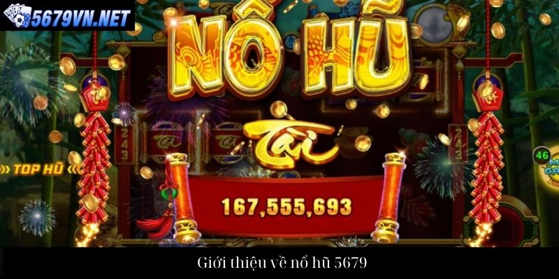 Giới thiệu về nổ hũ 5679