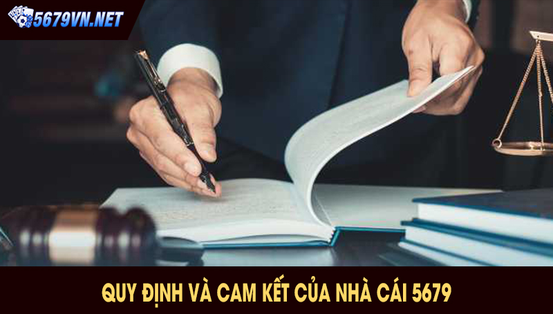 Quy định và cam kết của nhà cái 5679